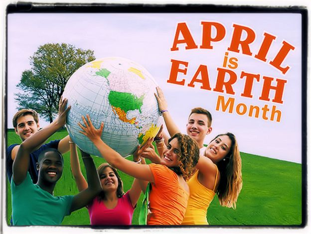 April is Earth month April is Earth month