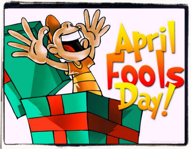 All fools day first of April All fools day first of April