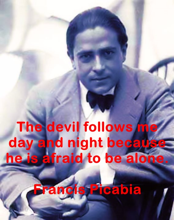 Francis Picabia Quotes