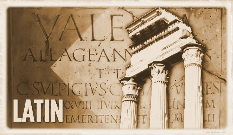Latin the idiom of ancient Rome Latin the idiom of ancient Rome